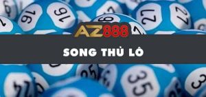 Song thủ lô được chơi phổ biến tại AZ888